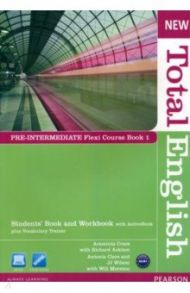 New Total English. Pre-Intermediate. Flexi Course book 1. Student's Book and Workbook (+DVD) / Crace Araminta, Acklam Richard, Clare Antonia