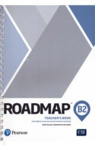 Roadmap. B2. Teacher's Book with Digital Resources and Assessment Package / Fuscoe Kate, Annabell Clementine