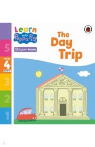 The Day Trip. Level 4 Book 6