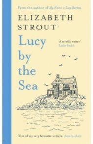 Lucy by the Sea / Strout Elizabeth