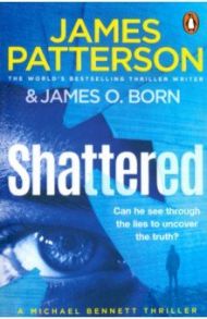 Shattered / Patterson James, Born James O.