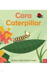 Cora Caterpillar / Tranter Emma