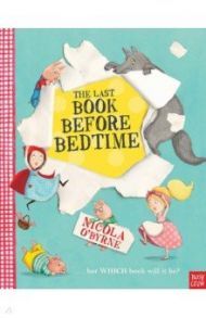 The Last Book Before Bedtime / O`Byrne Nicola