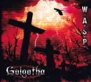 W.A.S.P. - Golgotha