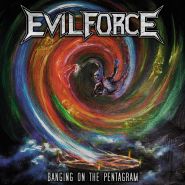 EVIL FORCE - Banging On The Pentagram