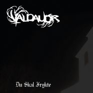 VALDAUDR - Du Skal Frykte