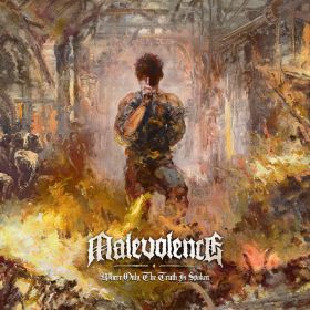 MALEVOLENCE - Where Only The Truth Is Spoken
