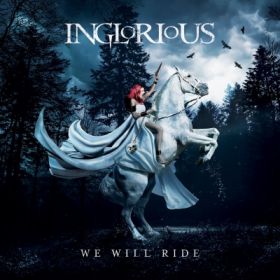 INGLORIOUS - We Will Ride