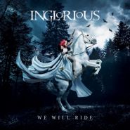 INGLORIOUS - We Will Ride