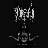 MORFINA - Consume Your Existence