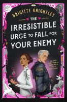 The irresistible urge to fall for your enemy в твердой с белым срезом