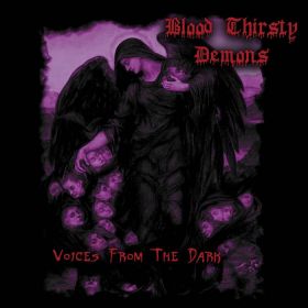 BLOOD THIRSTY DEMONS - Voices From The Dark