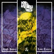 DYING MAN - High Hopes & Low Tunes