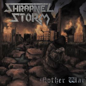 SHRAPNEL STORM - Mother War