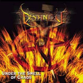 DESTINITY - Under The Smell Of Chaos
