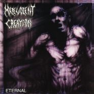 MALEVOLENT CREATION - Eternal 1995