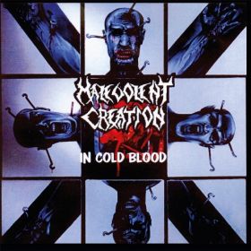 MALEVOLENT CREATION - In Cold Blood 1997