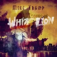 MIKE TRAMP - Songs Of White Lion Vol. III