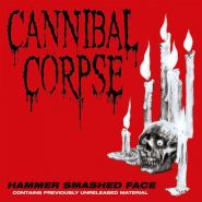 CANNIBAL CORPSE - Hammer Smashed Face EP