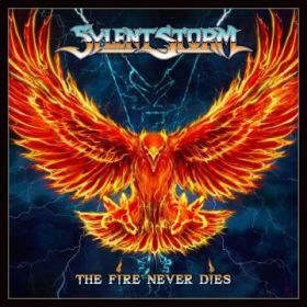 SYLENT STORM - The Fire Never Dies