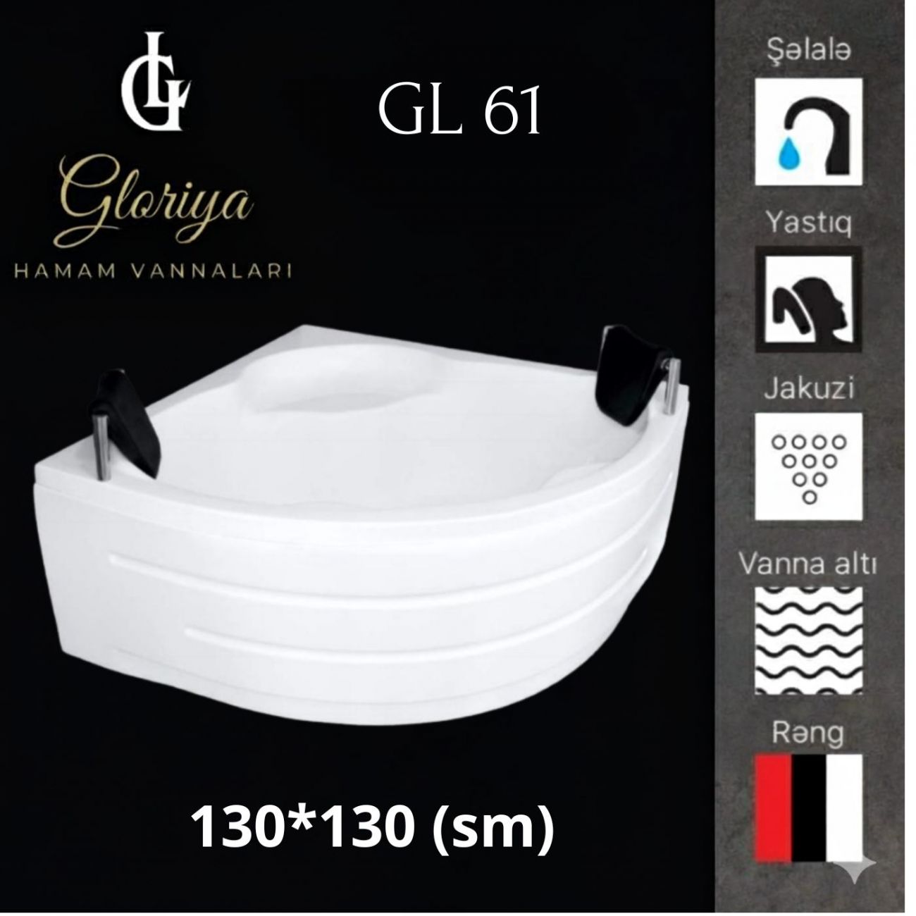 Künc Vannası GLORİYA GL-61 130*130 (sm)