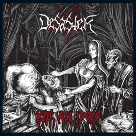 DESASTER - Kill All Idols