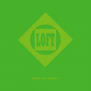 Loft – Wake The World - 1994