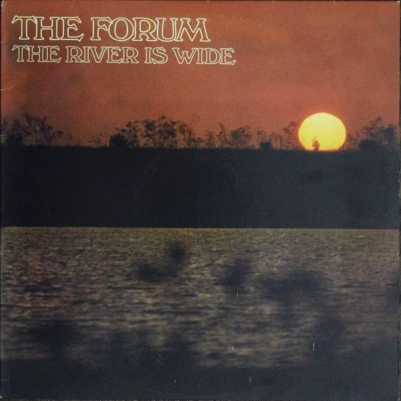 The Forum – The River Is Wide - 1967