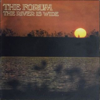The Forum – The River Is Wide - 1967