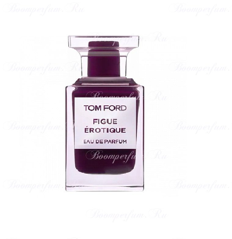 Tom Ford Figue Érotique