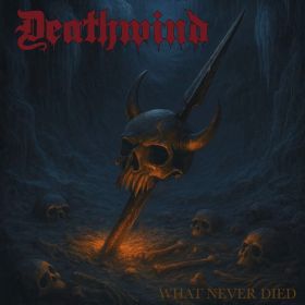 DEATHWIND - What Never Died