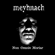 MEYHNACH (MUTIILATION) - Non Omnis Moriar