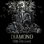 DIAMOND - Hope Dies Last