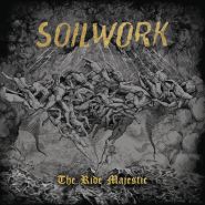 SOILWORK - The Ride Majestic