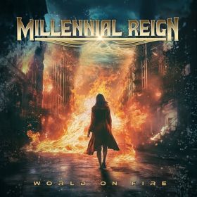 MILLENNIAL REIGN - World on Fire