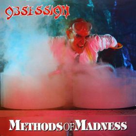 OBSESSION - Methods of Madness [re-issue]